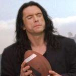 [Picture of Tommy Wiseau]